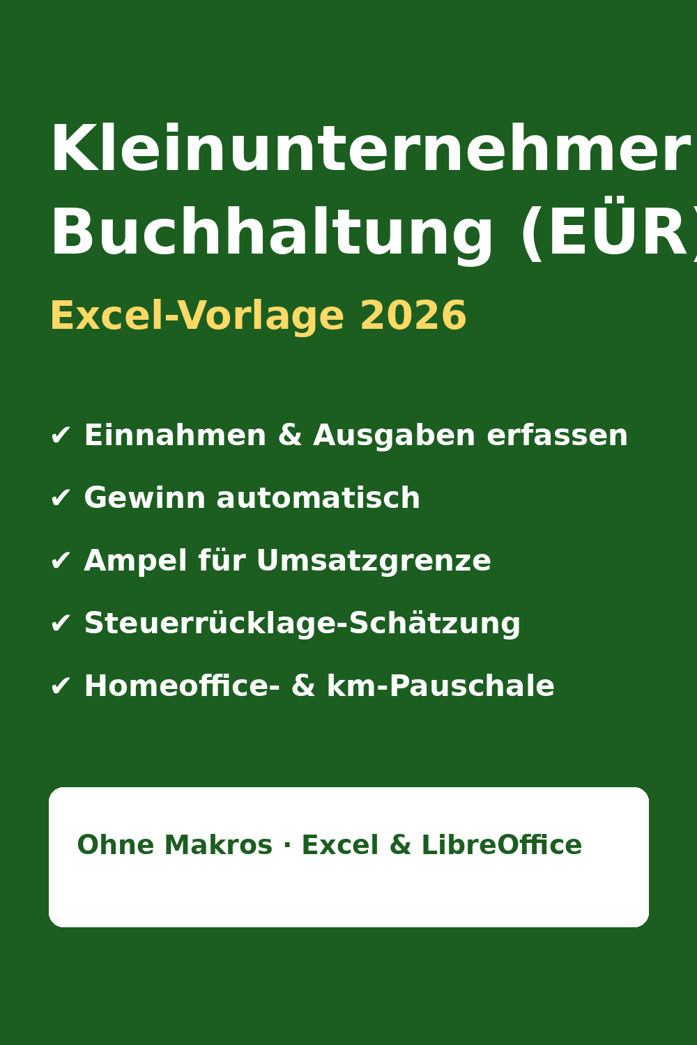 Kleinunternehmer-Buchhaltung EÜR 2026 (Excel)